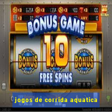 jogos de corrida aquatica